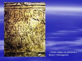- rimski natpis na pločama u Bosni i Hercegovini