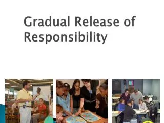 Gradual Release of Responsibility
