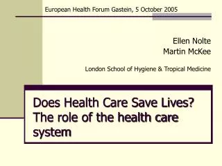 Does Health Care Save Lives? The role of the health care system