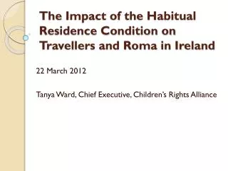 The Impact of the Habitual Residence Condition on Travellers and Roma in Ireland
