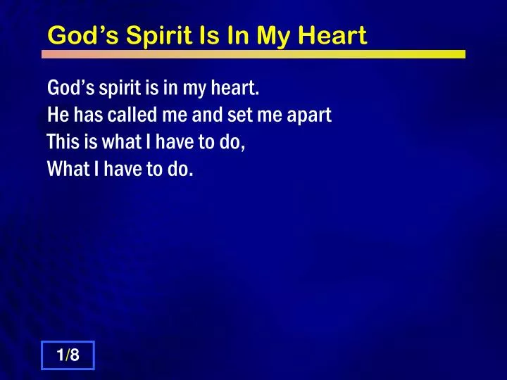 god s spirit is in my heart