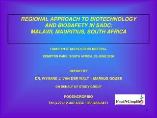 REGIONAL APPROACH TO BIOTECHNOLOGY AND BIOSAFETY IN SADC: MALAWI, MAURITIUS, SOUTH AFRICA