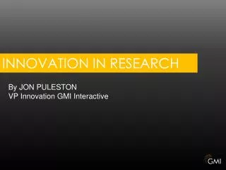 INNOVATION IN RESEARCH