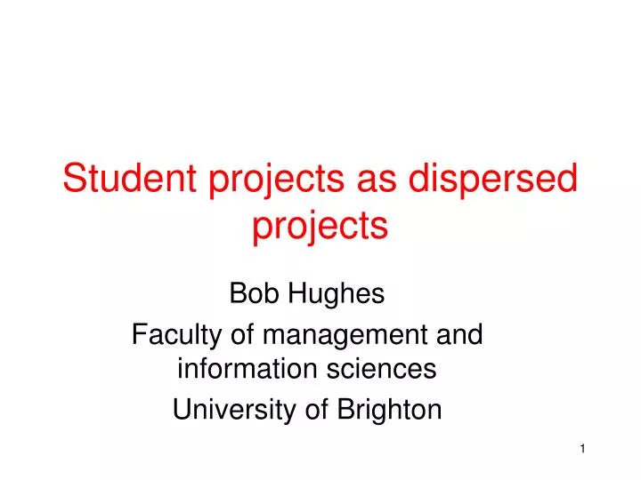 student projects as dispersed projects