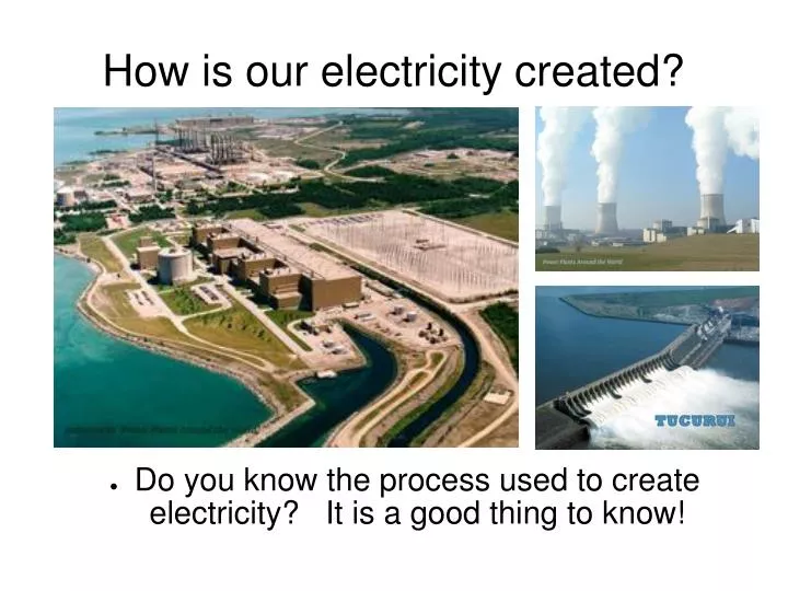 how is our electricity created