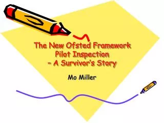 The New Ofsted Framework Pilot Inspection – A Survivor’s Story