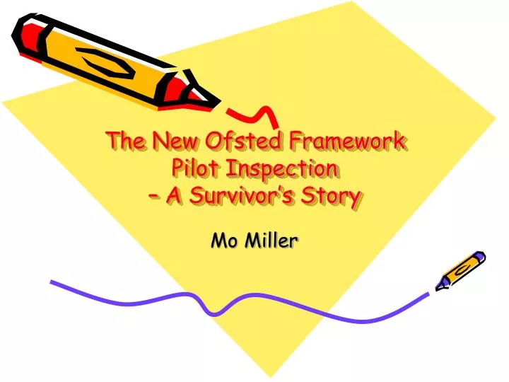 the new ofsted framework pilot inspection a survivor s story