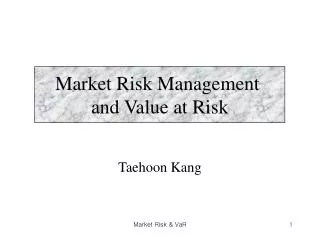 Market Risk Management and Value at Risk