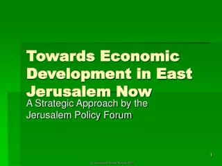 Towards Economic Development in East Jerusalem Now