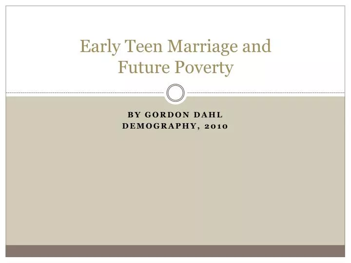 early teen marriage and future poverty