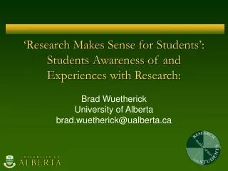 ‘Research Makes Sense for Students’: Students Awareness of and Experiences with Research: