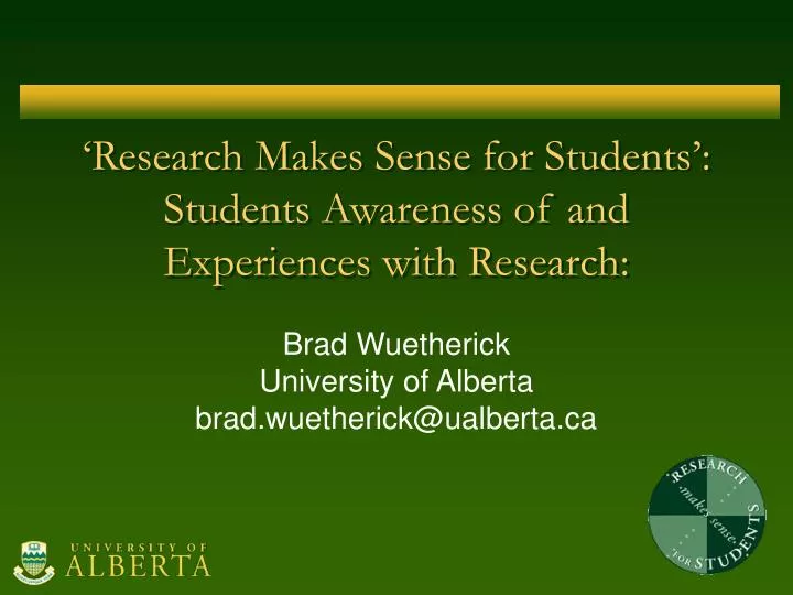 research makes sense for students students awareness of and experiences with research