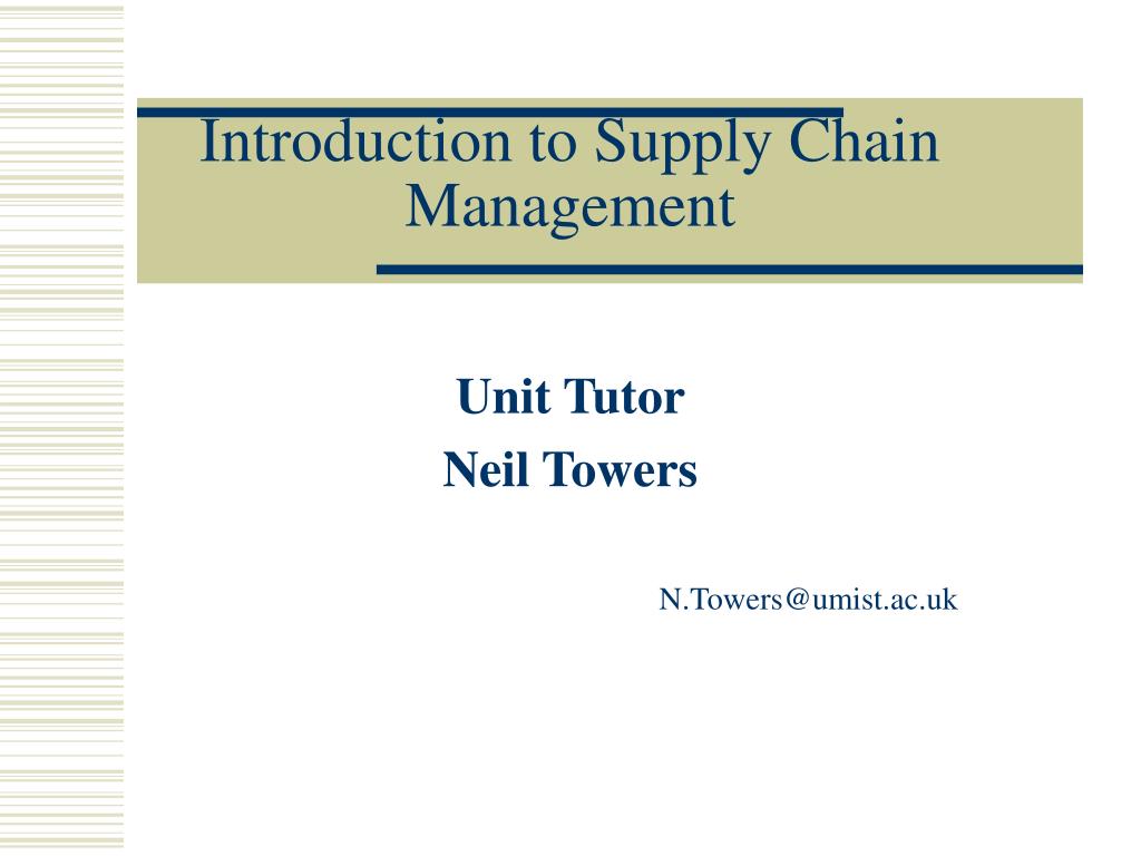 PPT - Introduction to Supply Chain Management PowerPoint Presentation ...