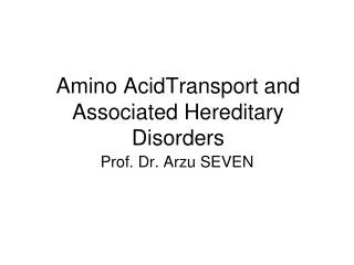 Amino AcidTransport and Associated Hereditary Disorders