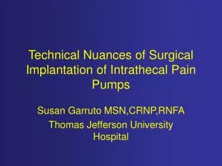 Technical Nuances of Surgical Implantation of Intrathecal Pain Pumps