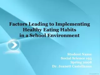Factors Leading to Implementing Healthy Eating Habits in a School Environment