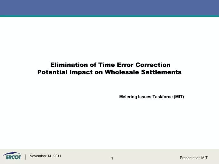 elimination of time error correction potential impact on wholesale settlements