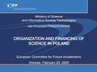 Ministry of Science and Information Society Technologies Jan Krzysztof FR?CKOWIAK