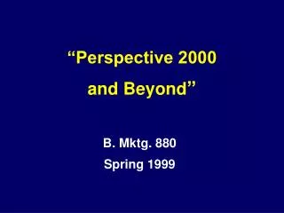 B. Mktg. 880 Spring 1999