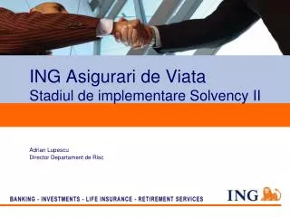ING Asigurari de Viata Stadiul de implementare Solvency II