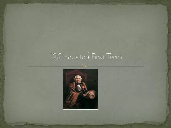 12 2 houston s first term