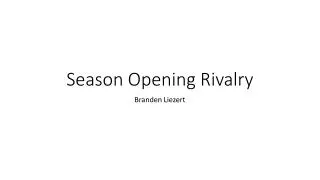 Season Opening Rivalry
