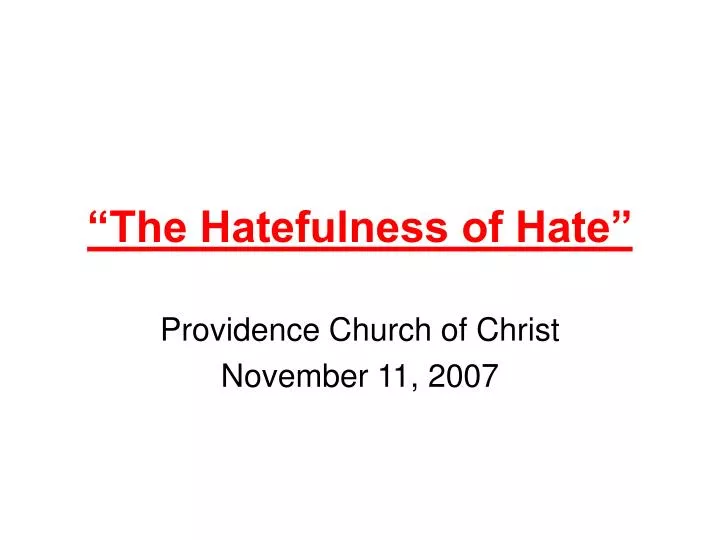 the hatefulness of hate