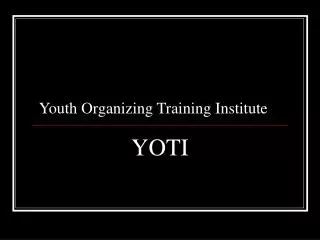 Youth Organizing Training Institute