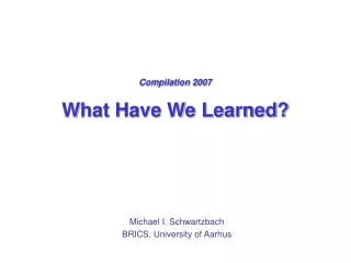 Compilation 2007 What Have We Learned?