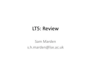 LT5: Review