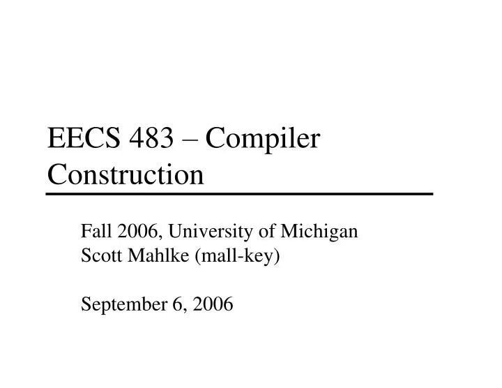 eecs 483 compiler construction