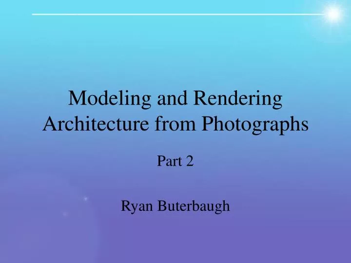 modeling and rendering architecture from photographs