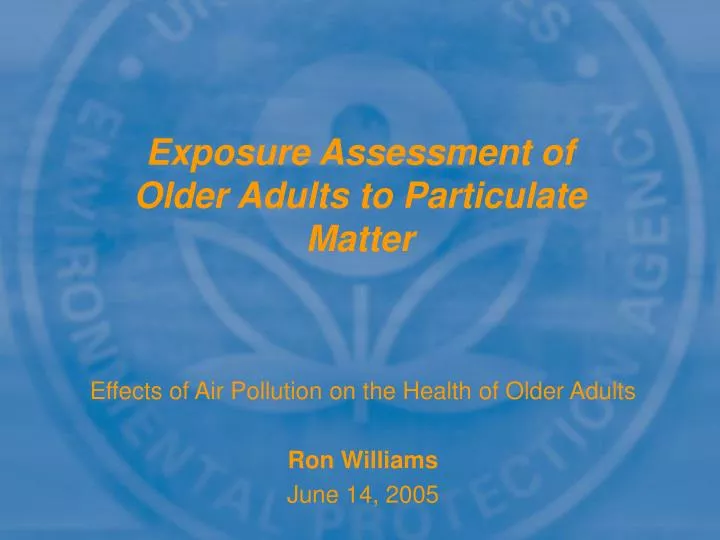 effects of air pollution on the health of older adults ron williams june 14 2005