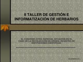 II TALLER DE GESTIÓN E INFORMATIZACIÓN DE HERBARIOS