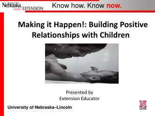 Making it Happen!: Building Positive Relationships with Children