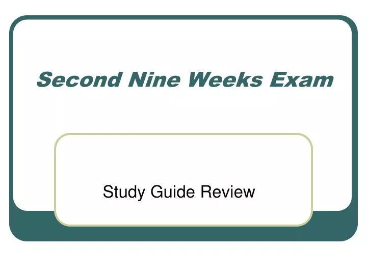 second nine weeks exam