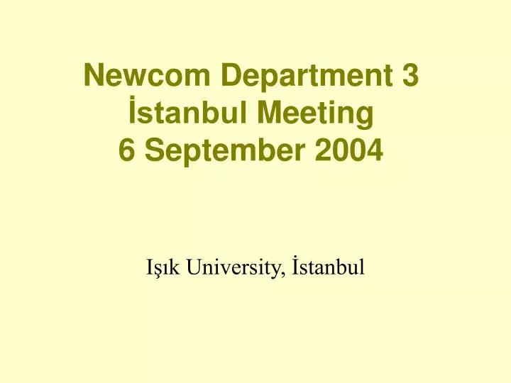 newcom department 3 stanbul meeting 6 september 2004
