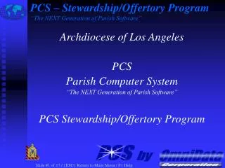 PCS – Stewardship/Offertory Program “The NEXT Generation of Parish Software”