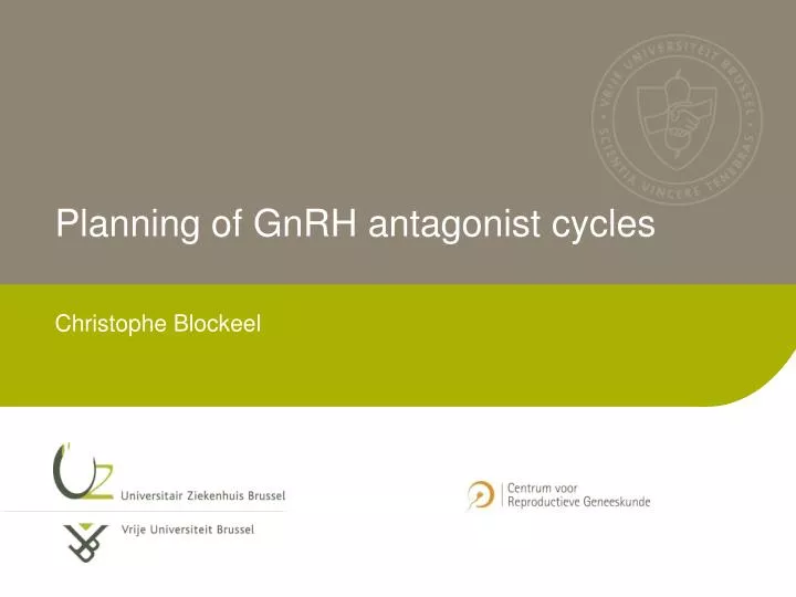planning of gnrh antagonist cycles