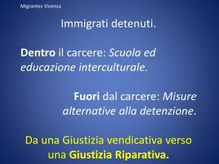 Migrantes Vicenza Immigrati detenuti. Dentro il carcere: Scuola ed educazione interculturale.