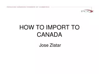 HOW TO IMPORT TO CANADA