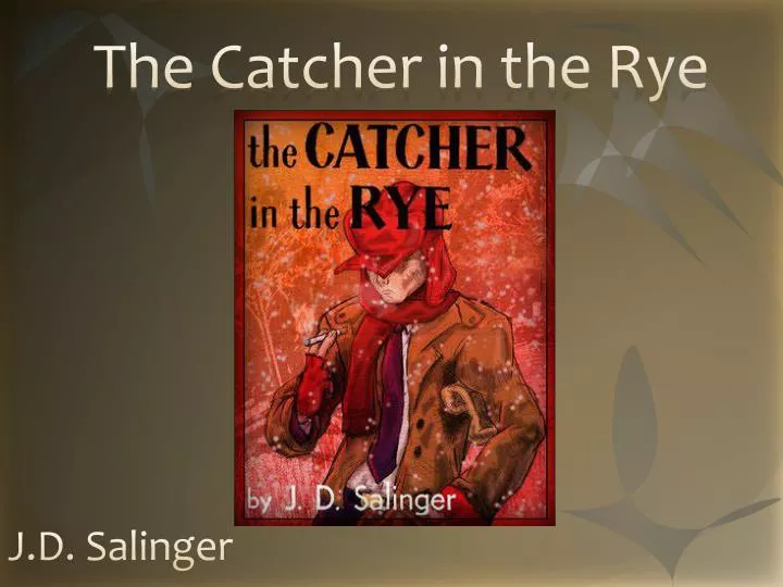 the catcher in the rye