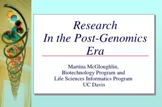 Research In the Post-Genomics Era