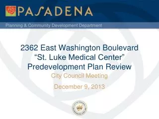 2362 East Washington Boulevard “St. Luke Medical Center” Predevelopment Plan Review