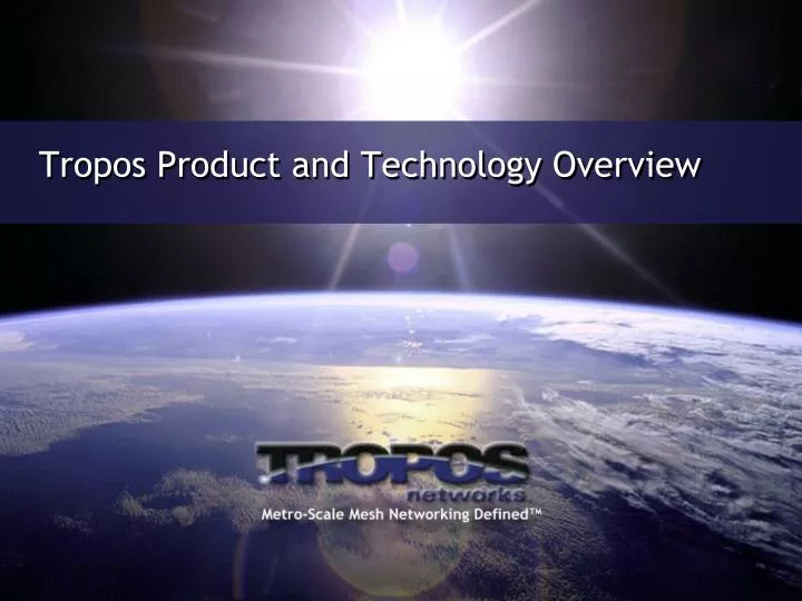 tropos product and technology overview