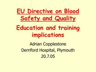 EU Directive on Blood Safety and Quality Education and training implications