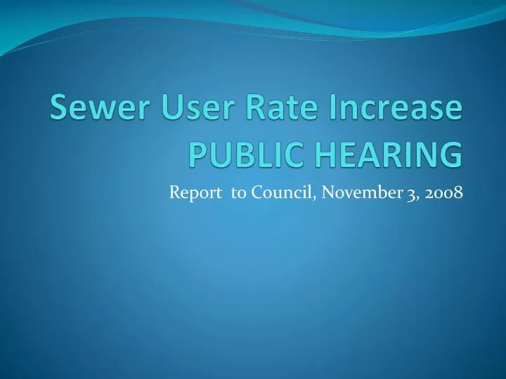 sewer user rate increase public hearing