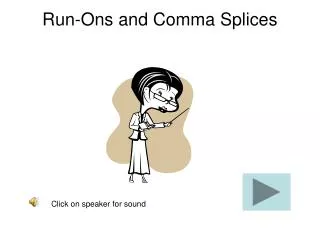 Run-Ons and Comma Splices