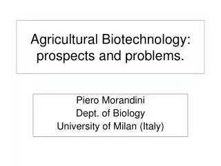 Agricultural Biotechnology: prospects and problems.