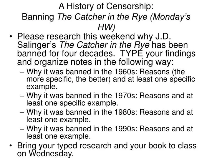 a history of censorship banning the catcher in the rye monday s hw